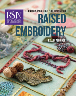 Royal School of Needlework: Raised Embroidery: Techniques, projects & pure inspiration (Royal School of Needlework Guides),Used