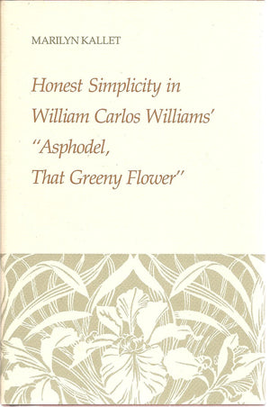Honest Simplicity In William Carlos Williams 'Asphodel, That Greeny Flower',Used