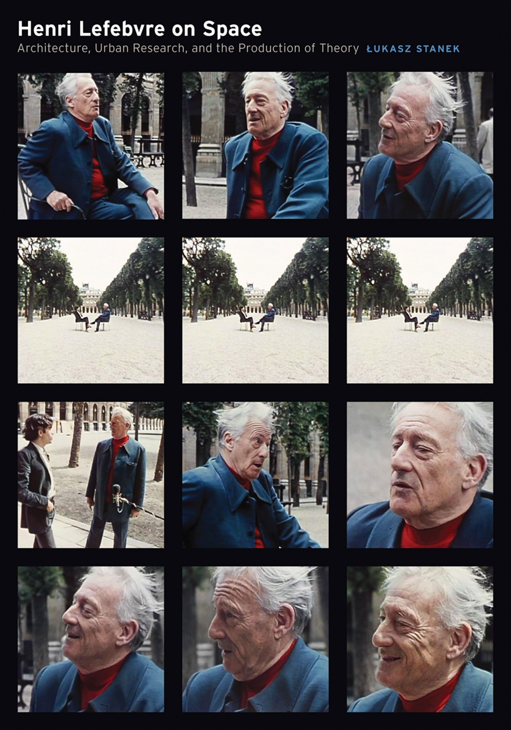 Henri Lefebvre On Space: Architecture, Urban Research, And The Production Of Theory,New