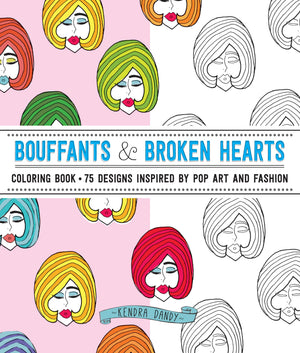 Bouffants & Broken Hearts Coloring Book: 75 Designs Inspired by Pop Art and Fashion,Used