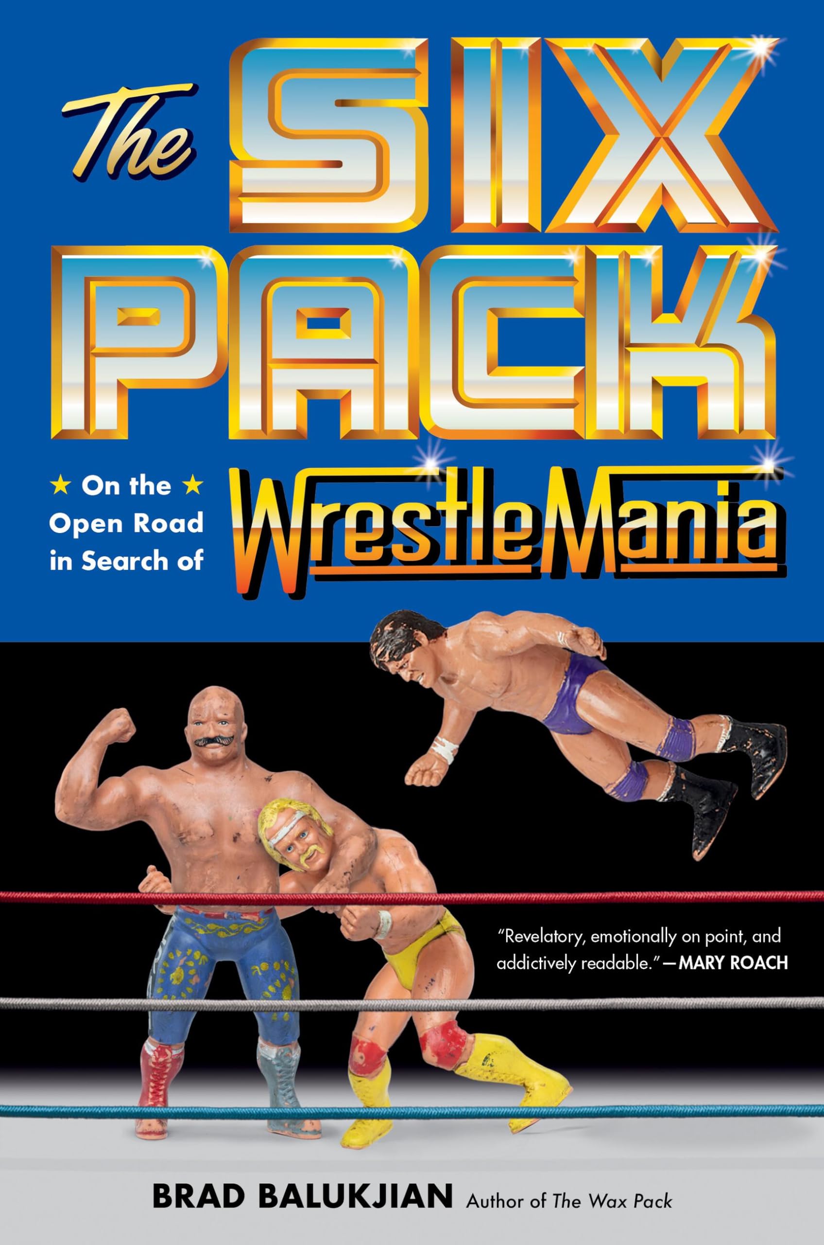 The Six Pack: On The Open Road In Search Of Wrestlemania,Used