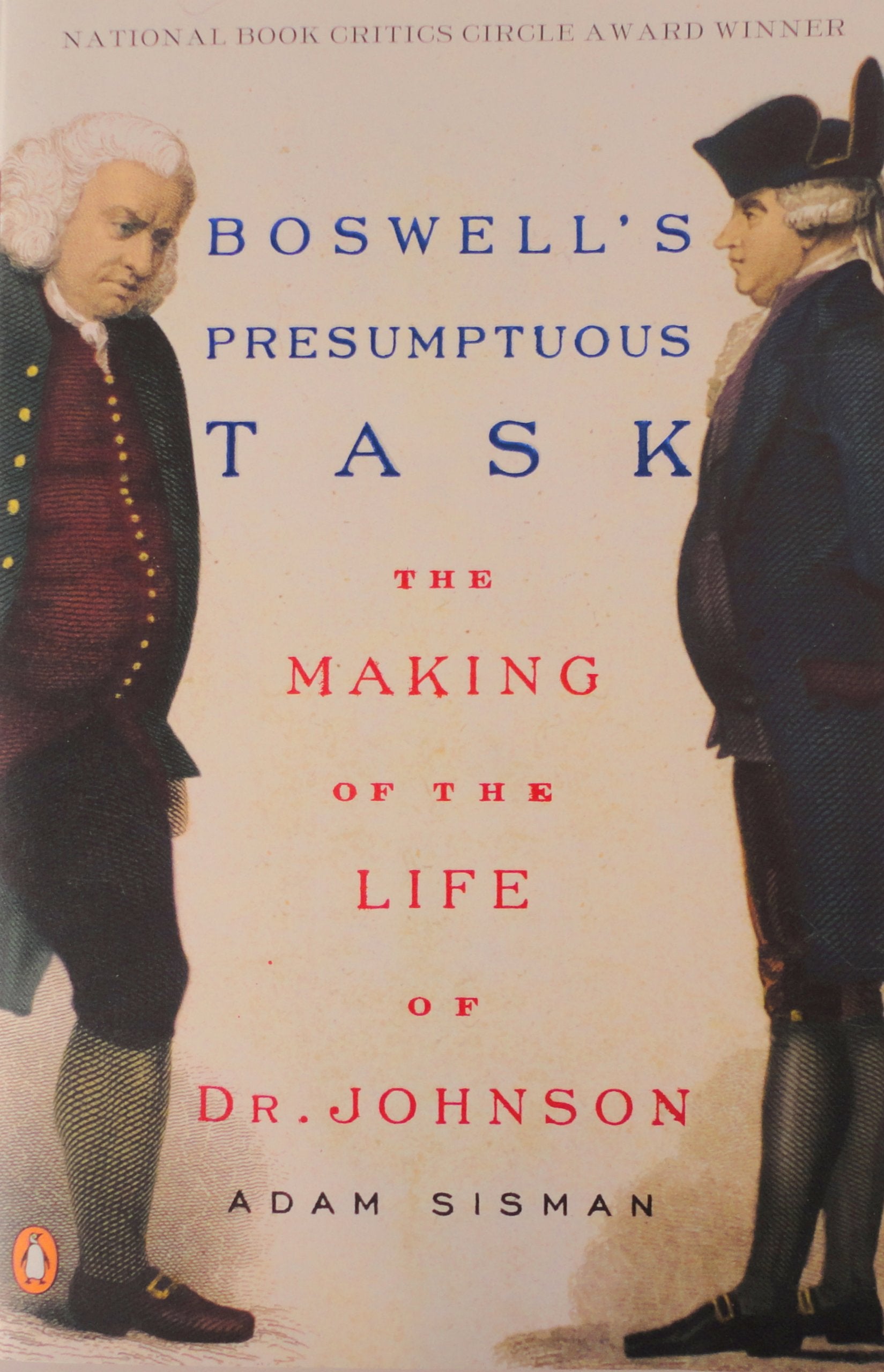 Boswell's Presumptuous Task: The Making of the Life of Dr. Johnson,Used