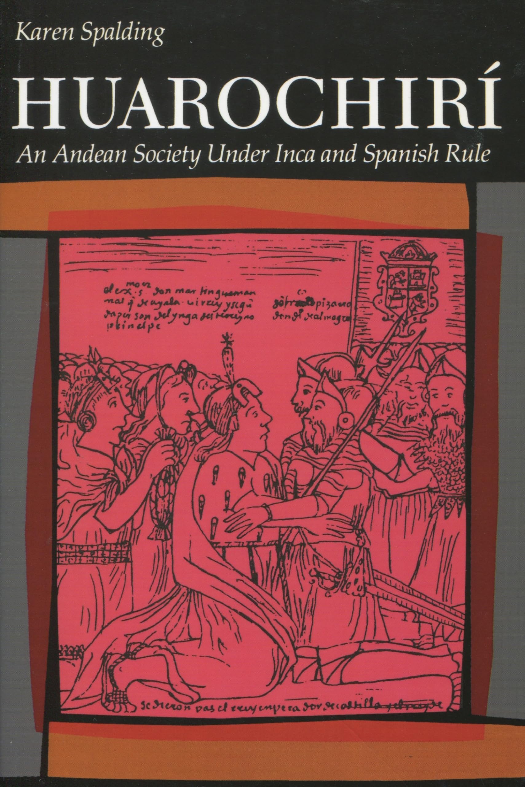 Huarochiri: An Andean Society Under Inca And Spanish Rule,New