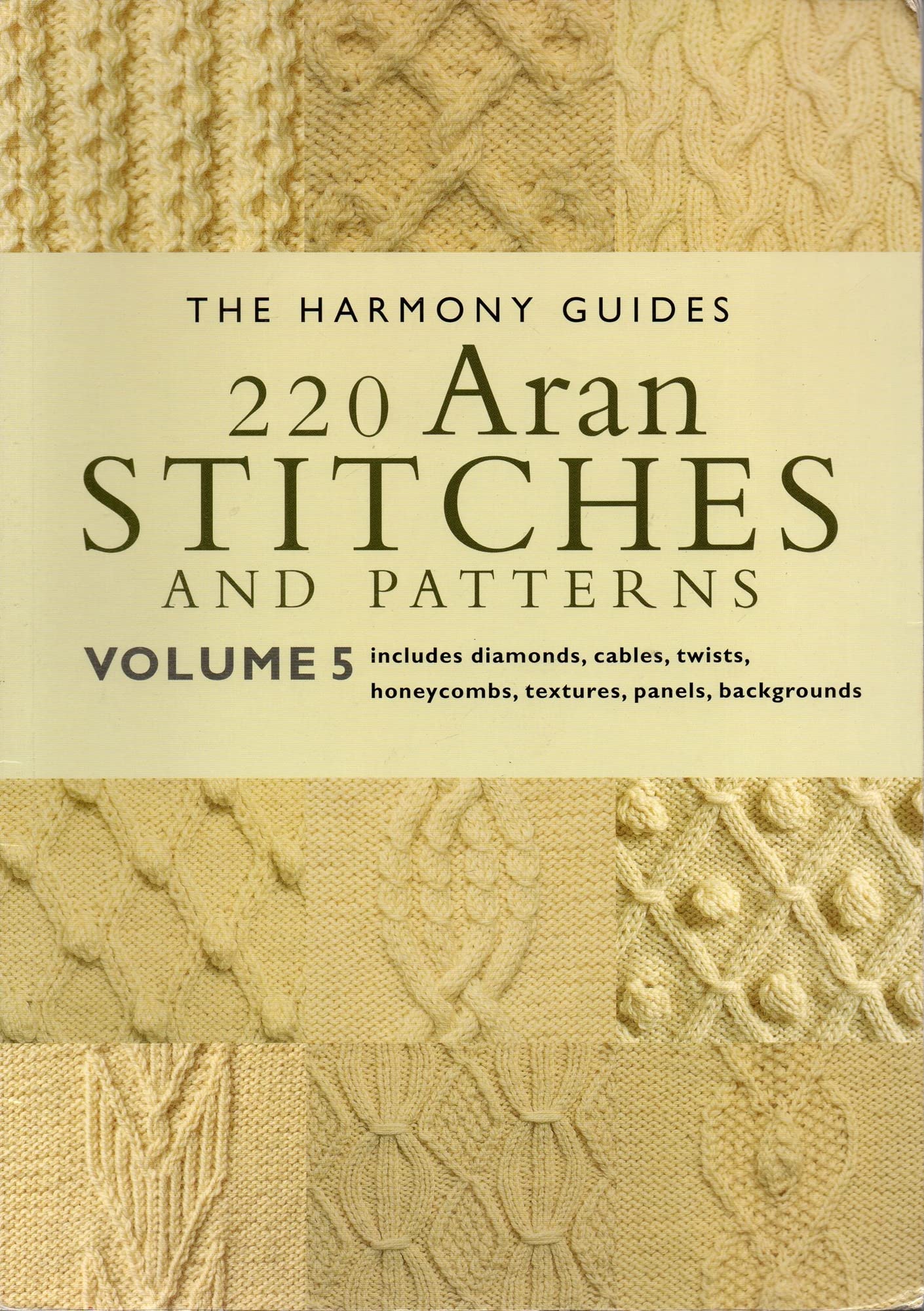 220 Aran Stitches and Patterns: Volume 5 (The Harmony Guides),Used