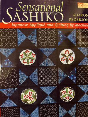 Sensational Sashiko: Japanese Applique And Quilting by Machine,Used