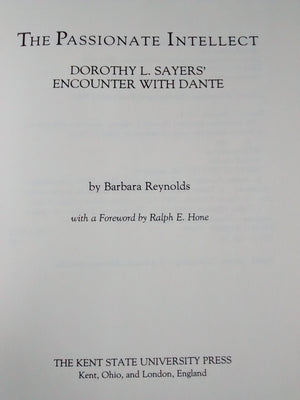 The Passionate Intellect: Dorothy L. Sayers' Encounter With Dante,Used
