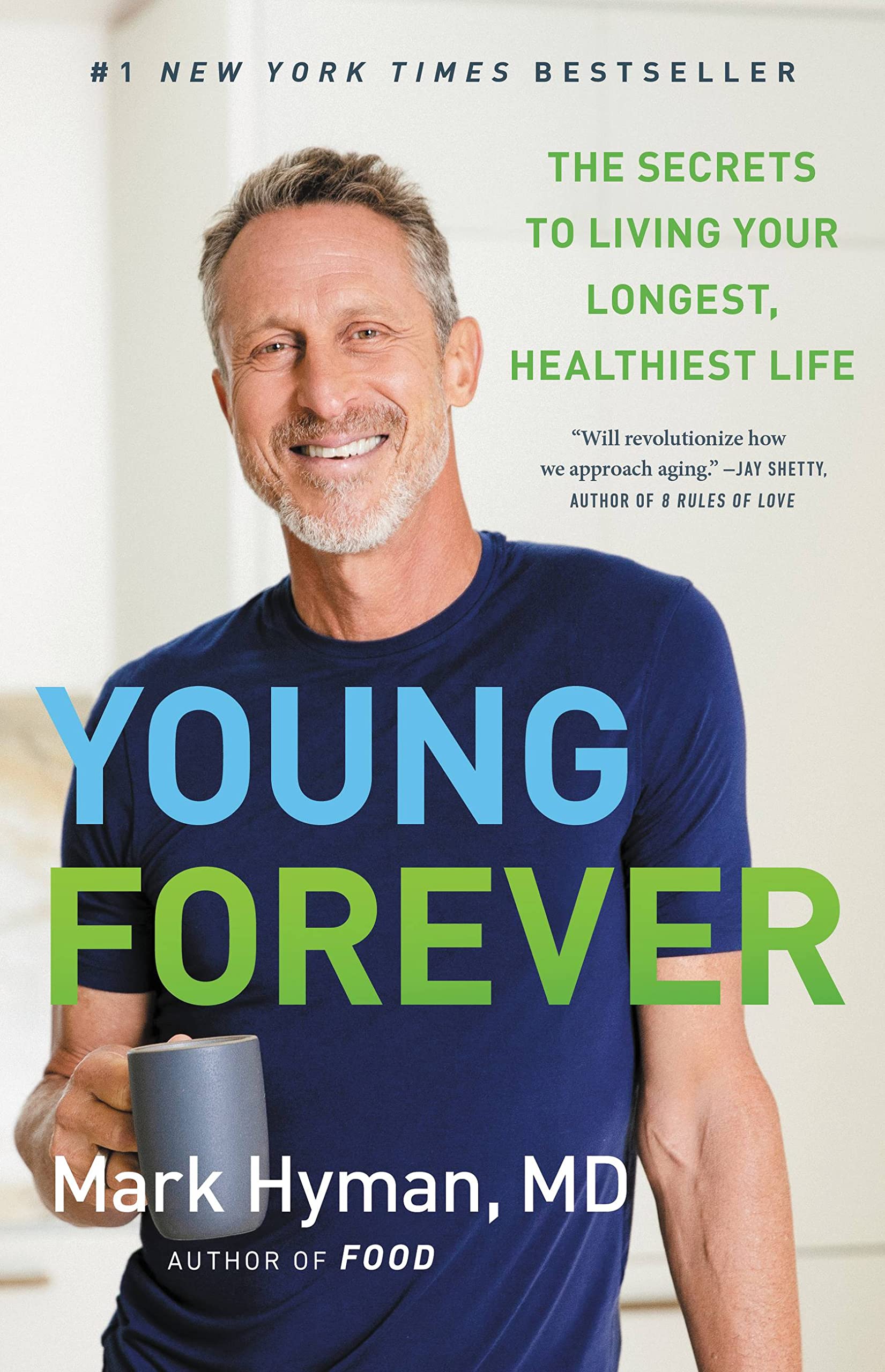 Young Forever: The Secrets to Living Your Longest, Healthiest Life (The Dr. Mark Hyman Library, 11),New
