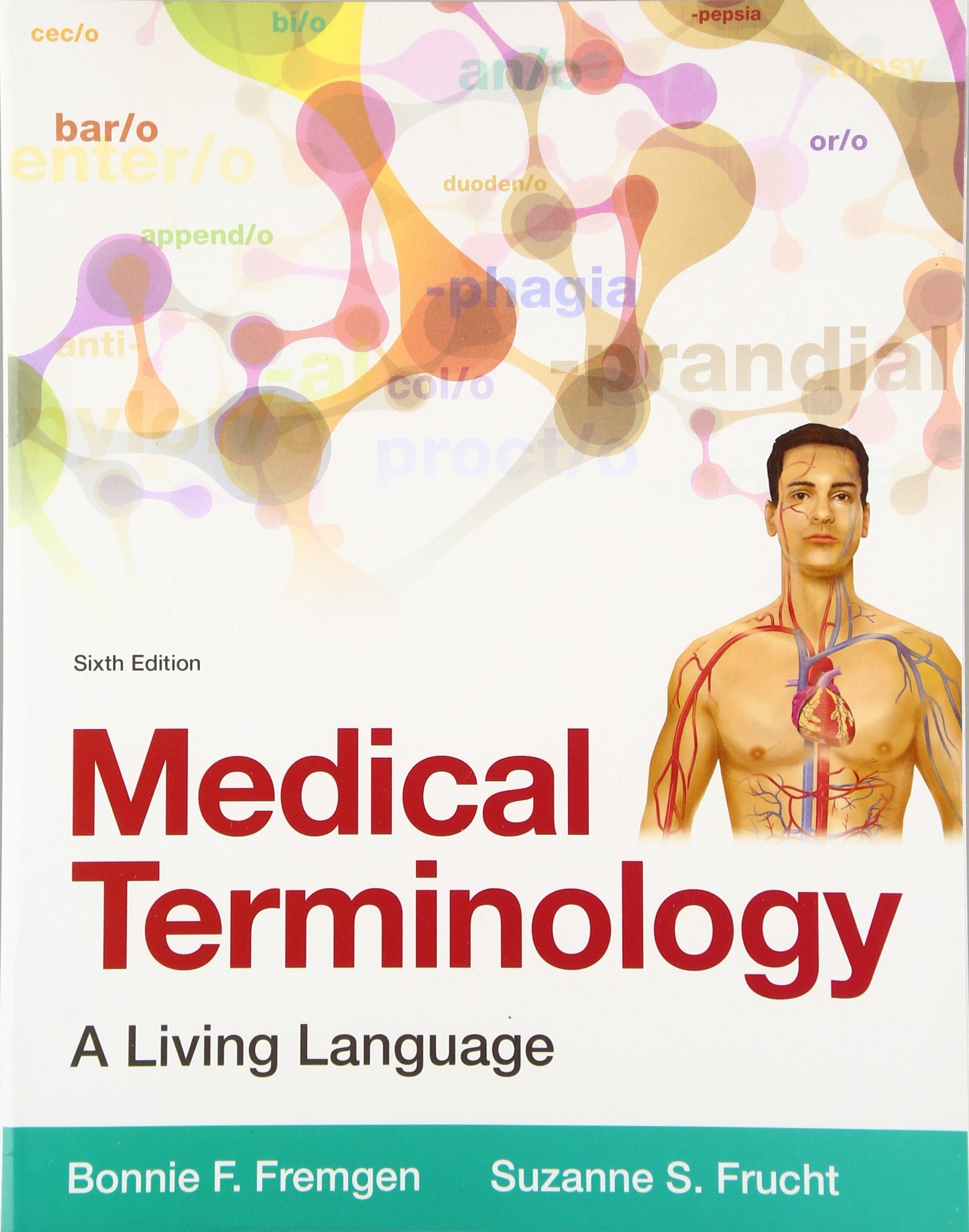 Pearson Education Medical Terminology: A Living Language, 6th Edition Textbook