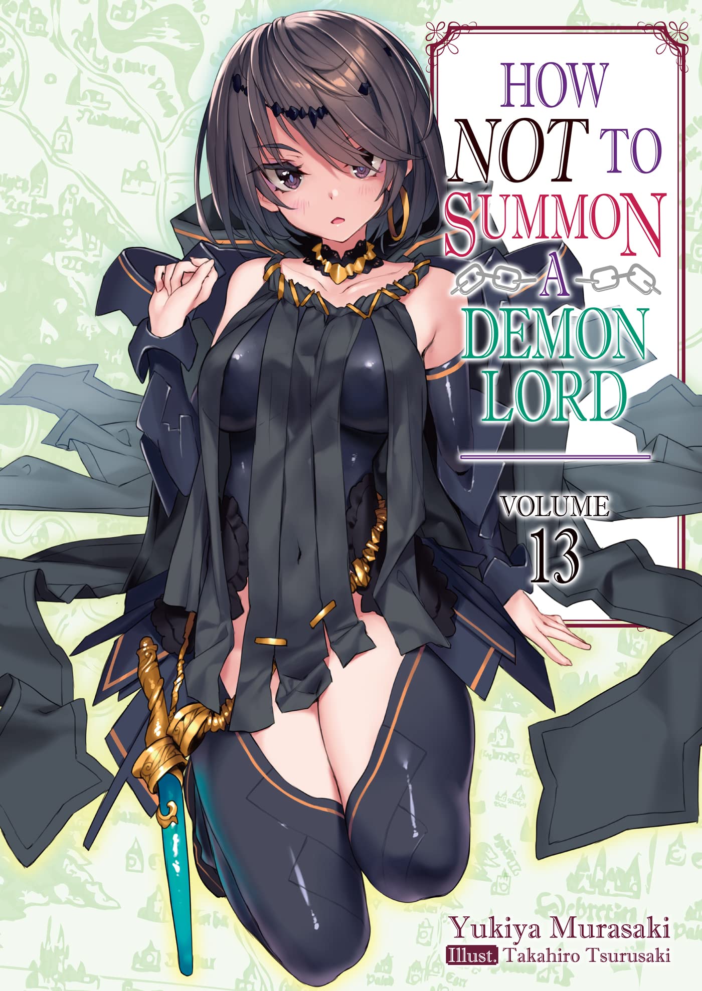 How NOT to Summon a Demon Lord: Volume 13 (How NOT to Summon a Demon Lord (light novel), 13)