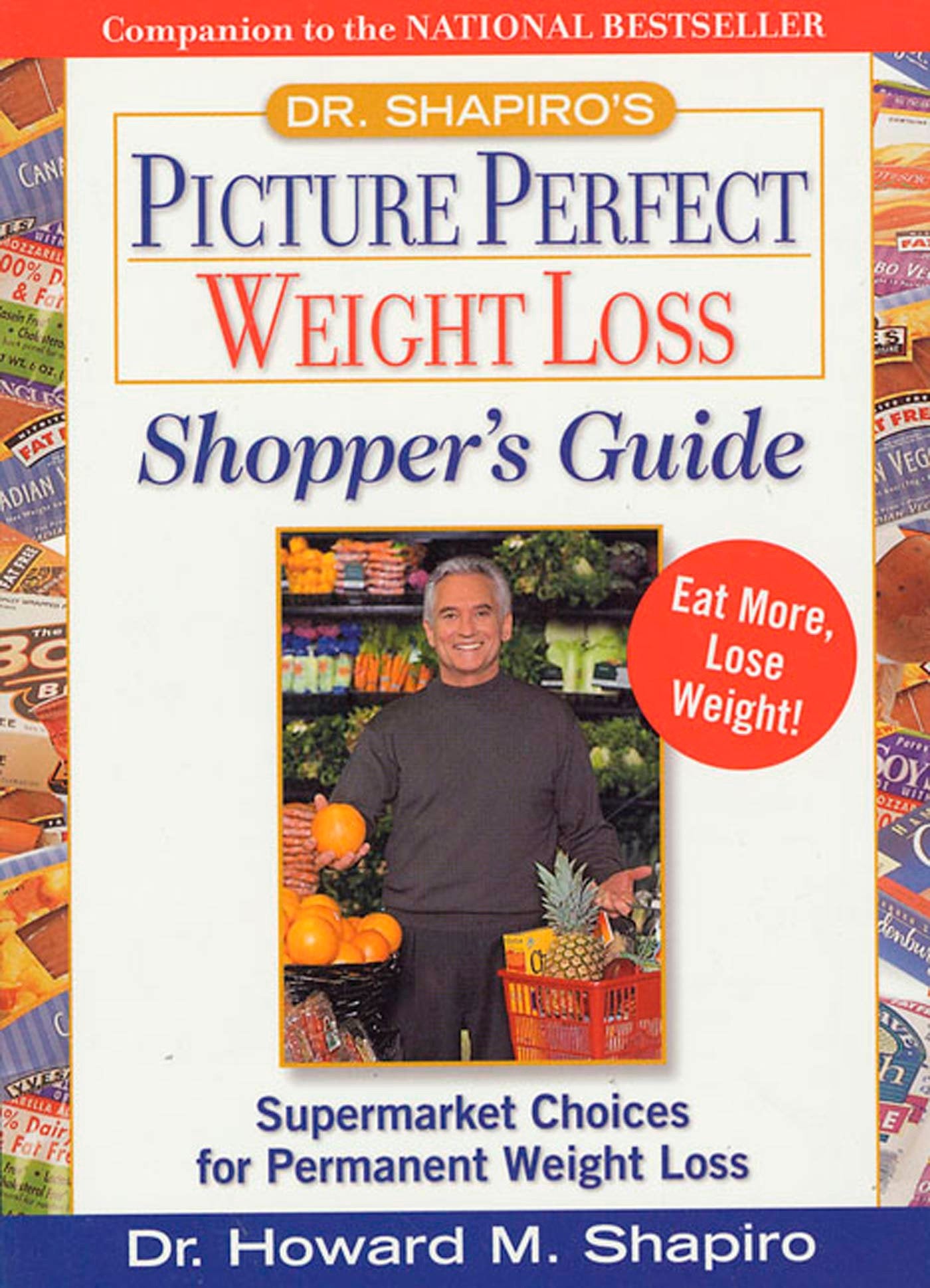 Dr. Shapiro's Picture Perfect Weight Loss Shopper's Guide : Supermarket Choices for Permanent Weight Loss,Used