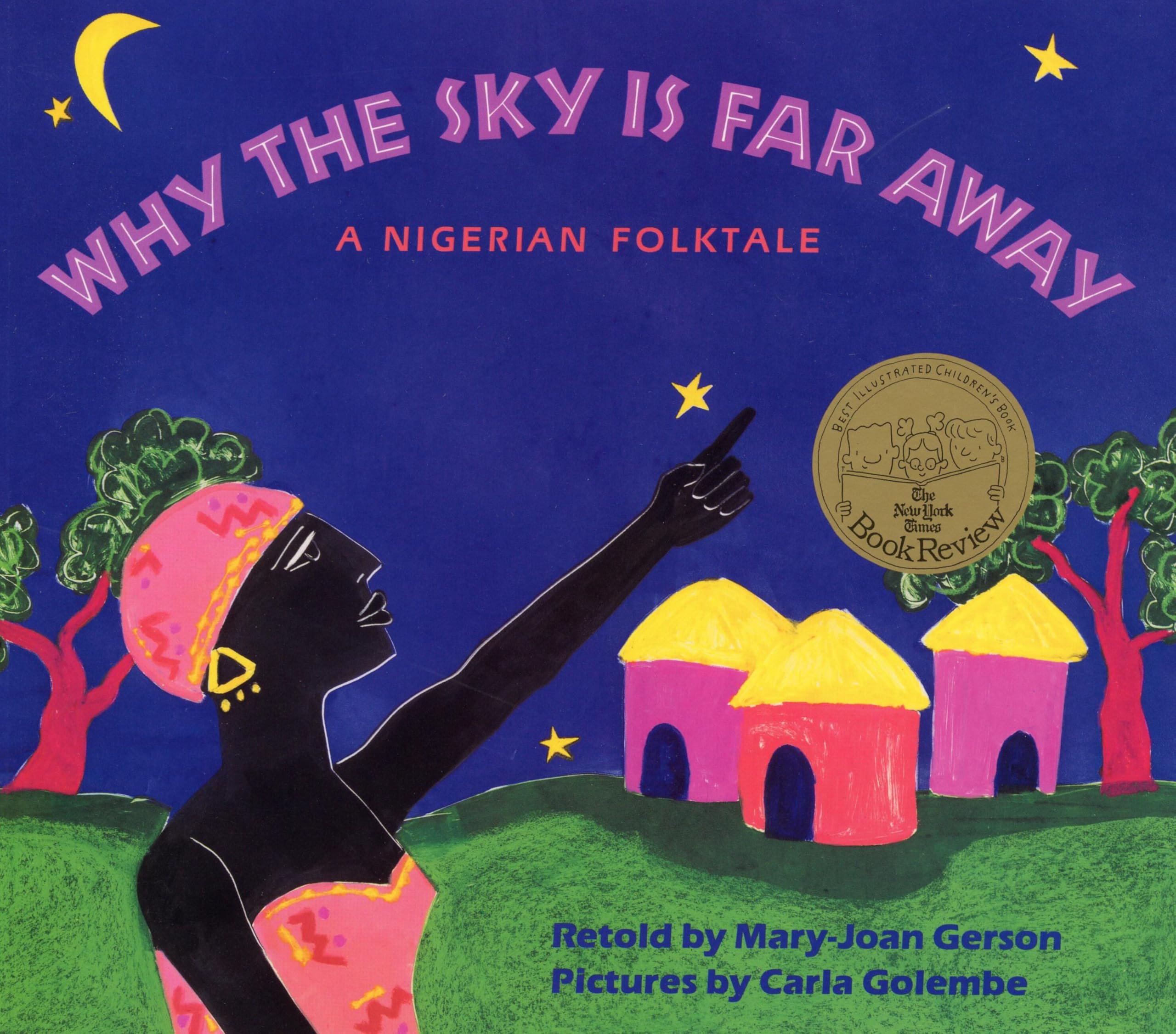 Why The Sky Is Far Away: A Nigerian Folktale,New