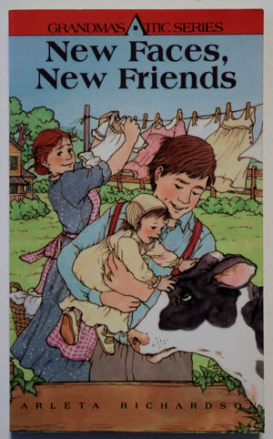 New Faces, New Friends (Grandma'S Attic Series)