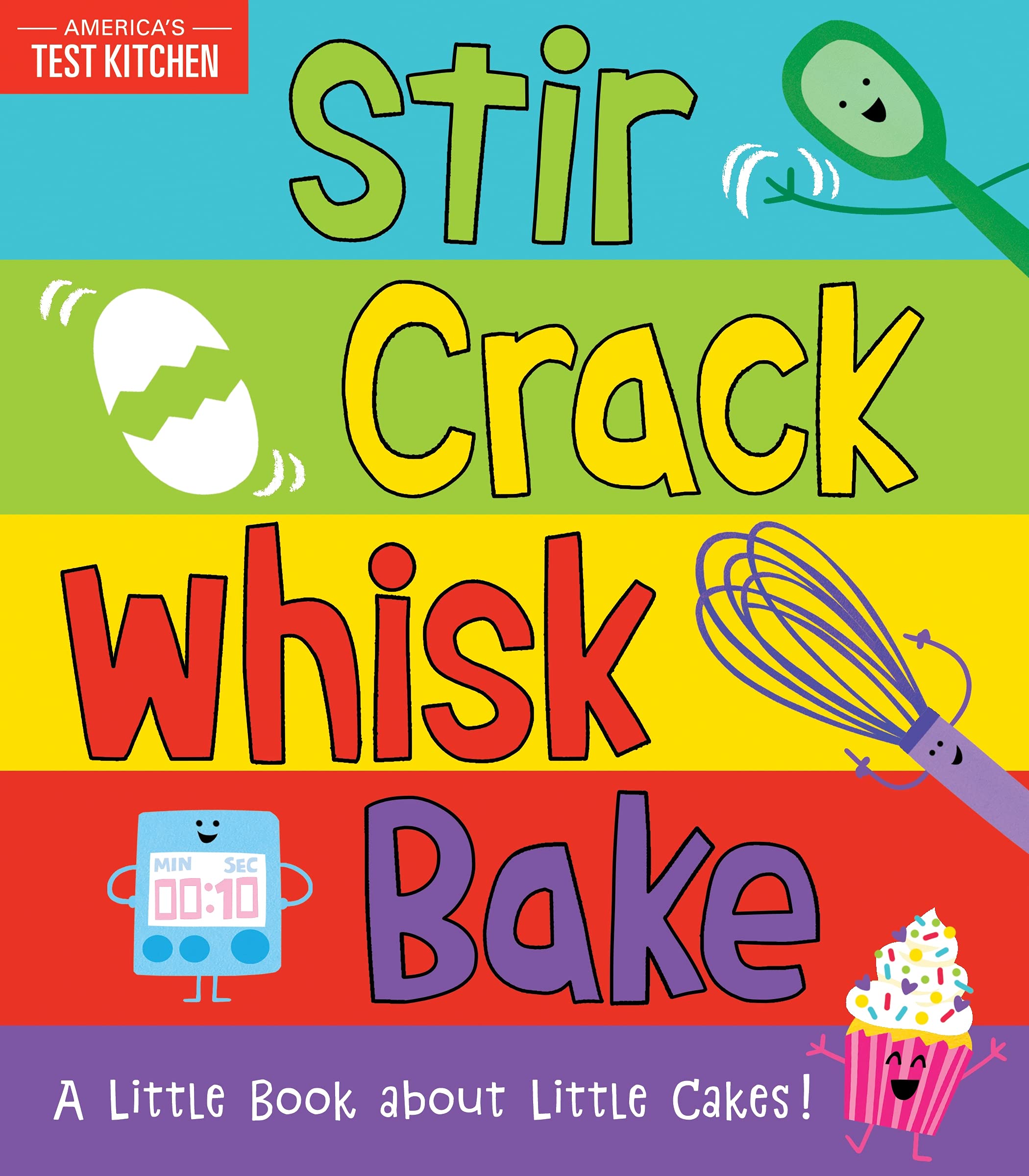 Stir Crack Whisk Bake: An Interactive Board Book about Baking for Toddlers and Kids (America's Test Kitchen Kids, Stocking Stuff,Used