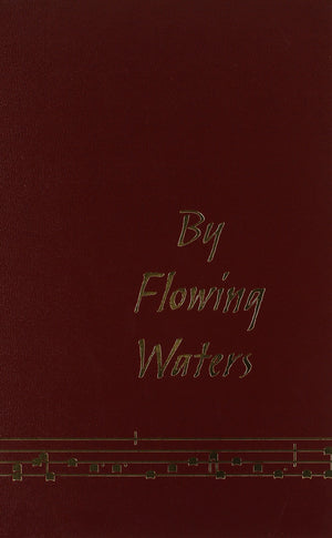 By Flowing Waters: Chant For The Liturgy,New