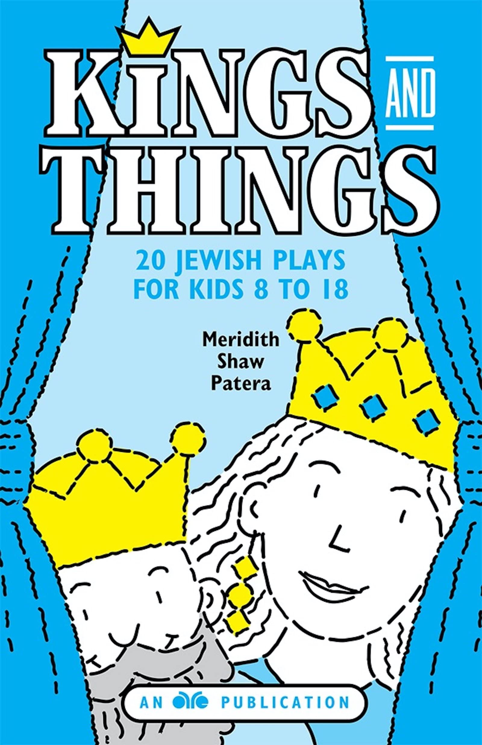 Kings And Things: 20 Jewish Plays For Kids 8 To 18,Used