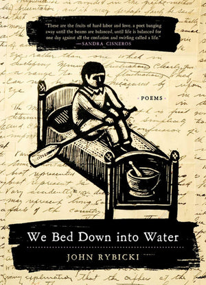 We Bed Down Into Water: Poems,Used