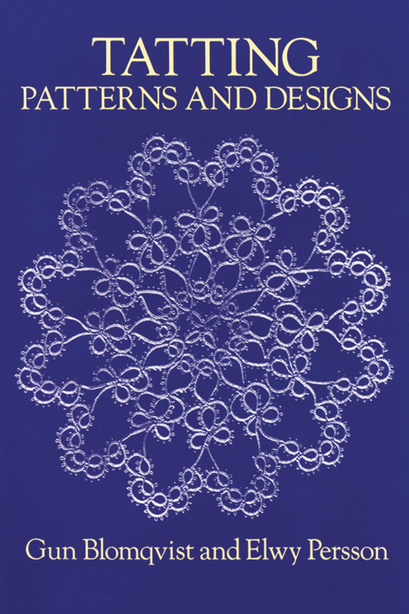 Tatting Patterns and Designs (Dover Knitting, Crochet, Tatting, Lace),Used