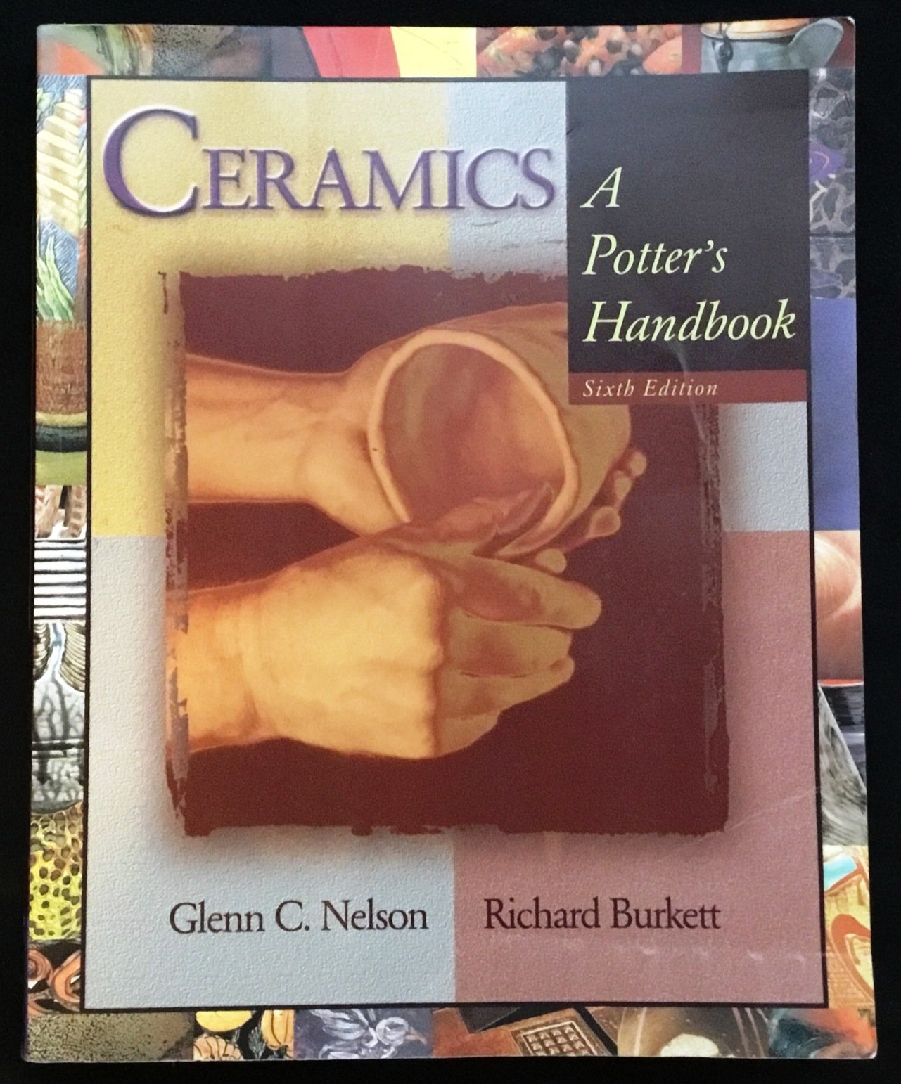 Ceramics: A Potter's Handbook,New