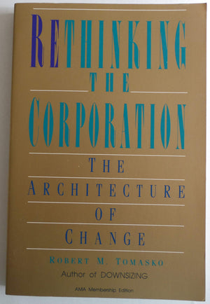Rethinking the Corporation: The Architecture of Change,Used