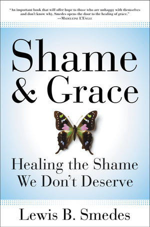 Shame and Grace: Healing the Shame We Don't Deserve,Used