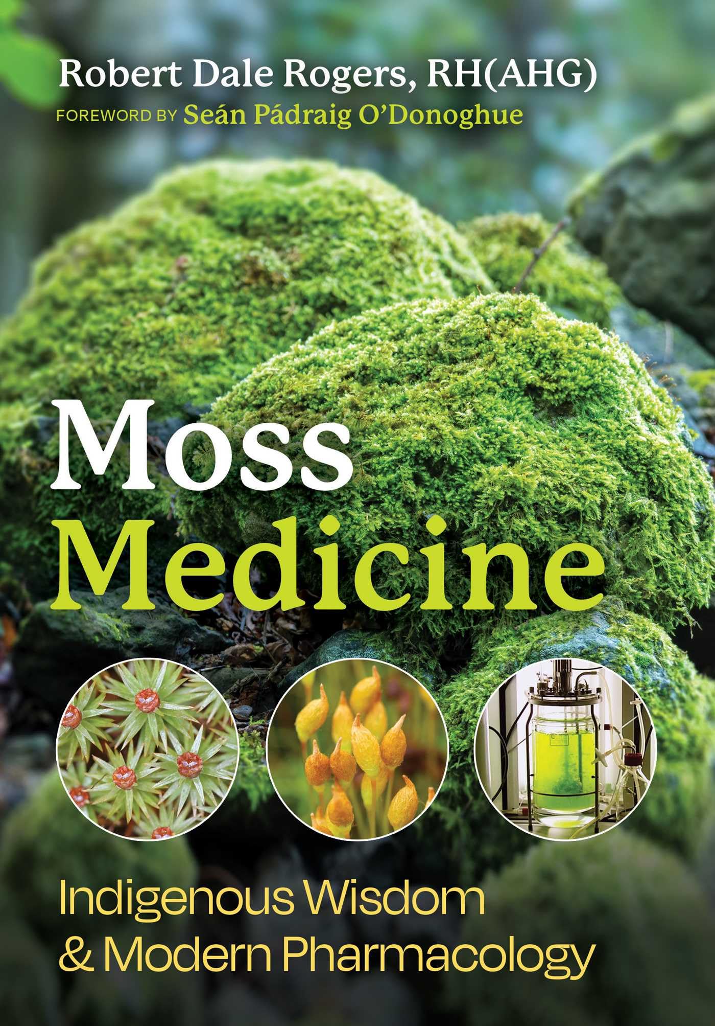 Moss Medicine: Indigenous Wisdom And Modern Pharmacology