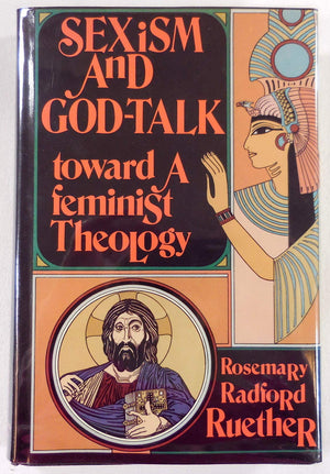 Sexism and GodTalk: Toward a Feminist Theology