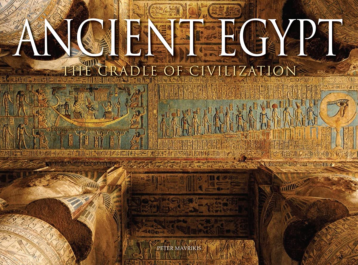 Ancient Egypt: The Cradle of Civilisation (Travel [Landscape format])