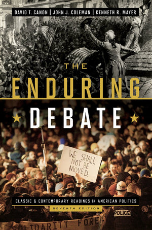 The Enduring Debate: Classic And Contemporary Readings In American Politics,New