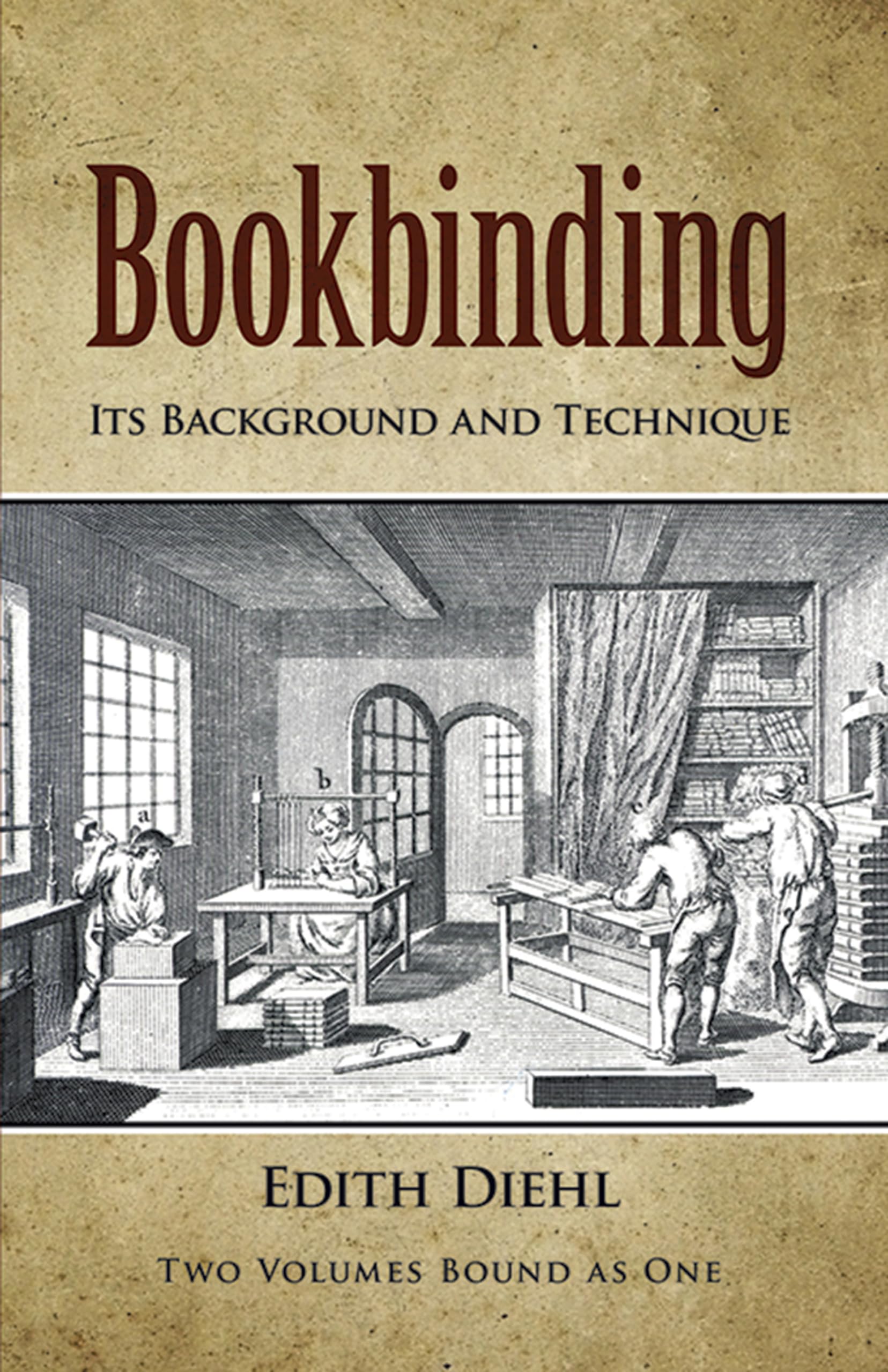 Bookbinding: Its Background And Technique (Two Volumes Bound As One),New