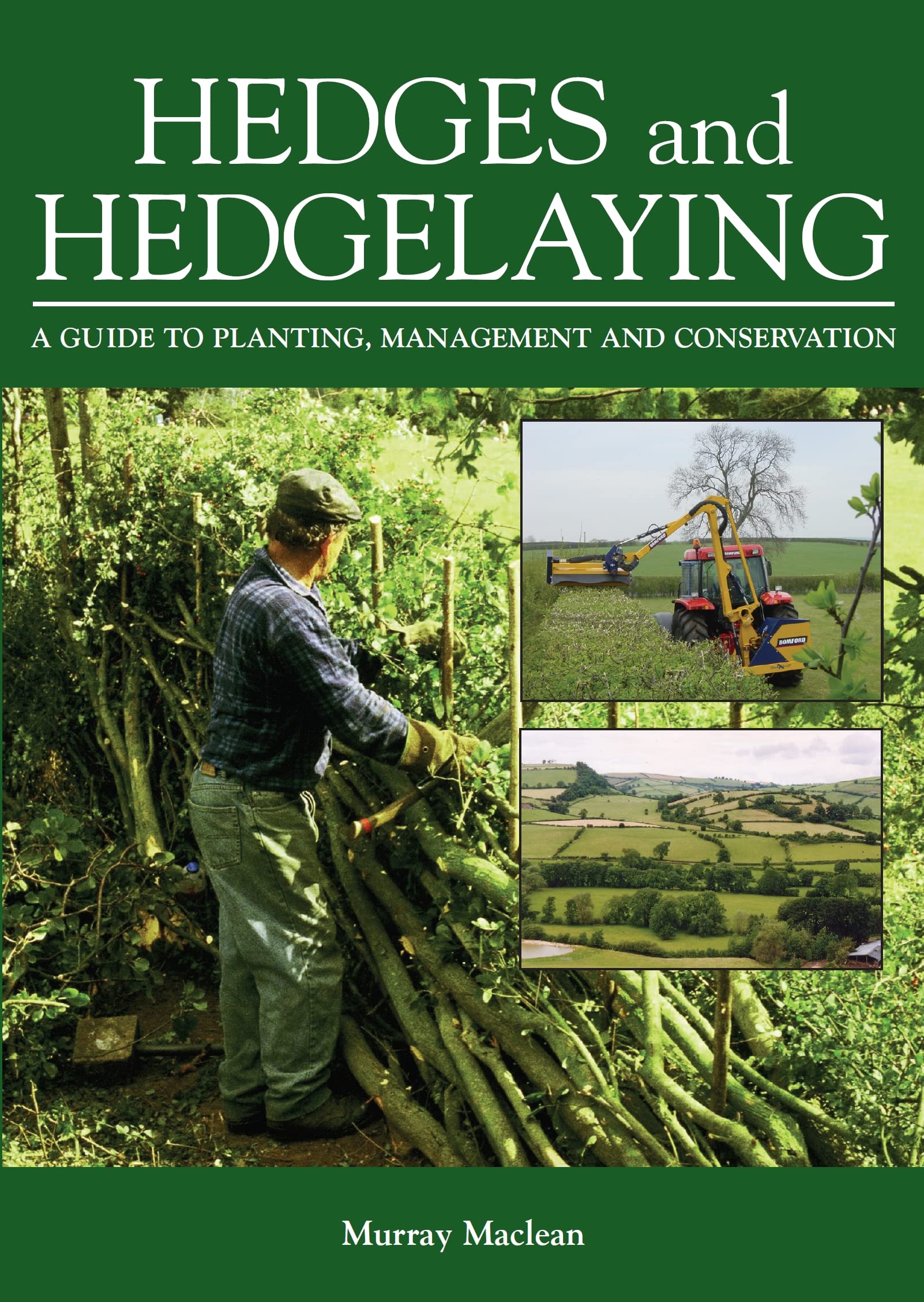 Hedges and Hedgelaying: A Guide to Planting, Management and Conservation,Used