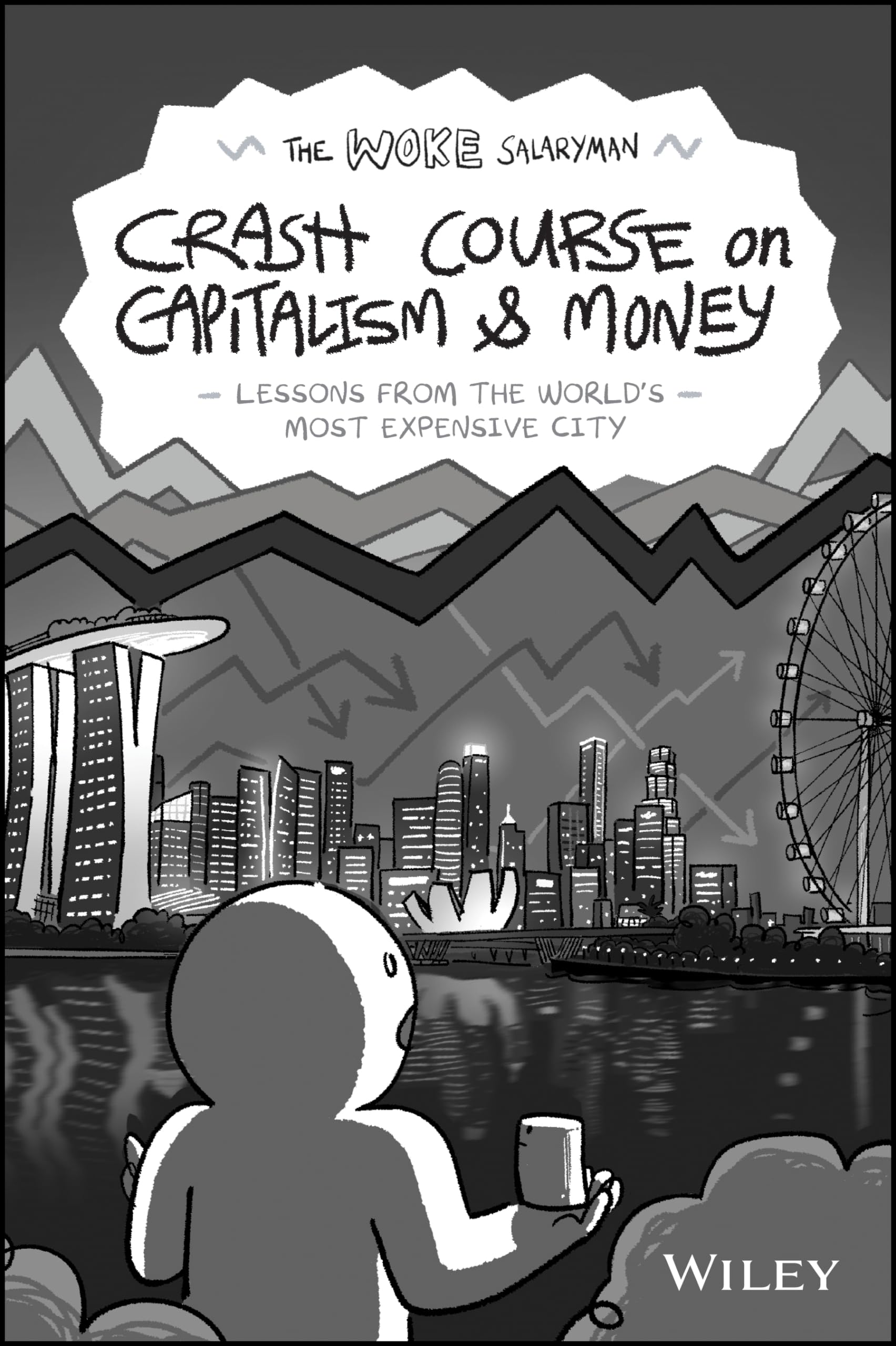 The Woke Salaryman Crash Course On Capitalism & Money: Lessons From The World'S Most Expensive City,Used