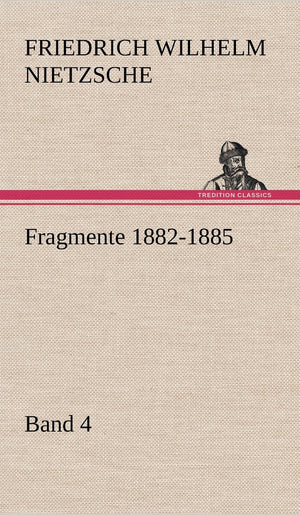 Fragmente 18821885, Band 4 (German Edition),Used