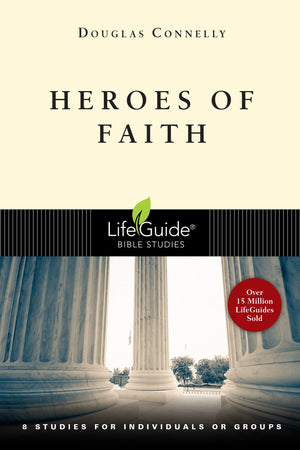 Heroes of Faith (LifeGuide Bible Studies),Used