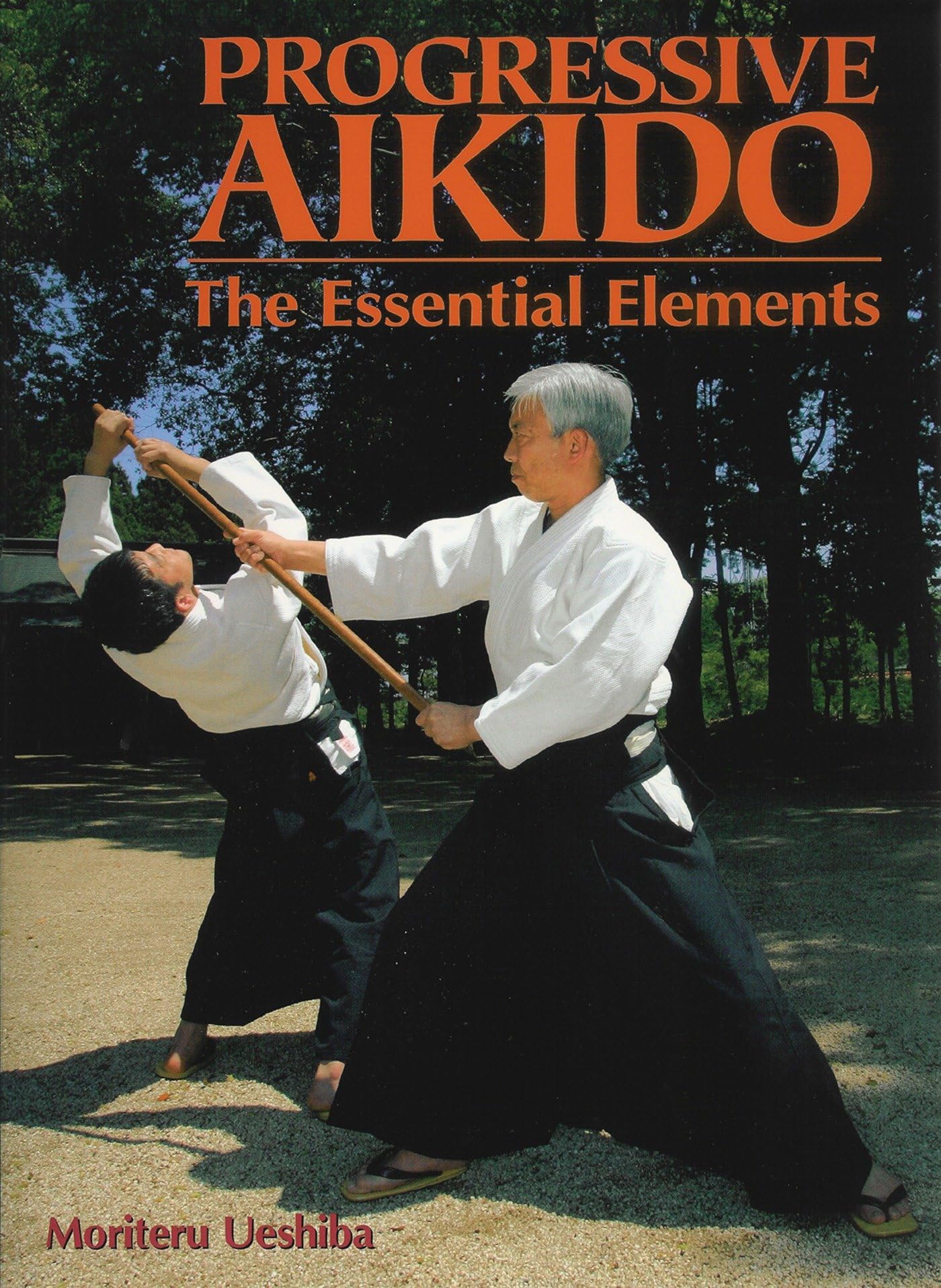 Progressive Aikido: The Essential Elements,Used