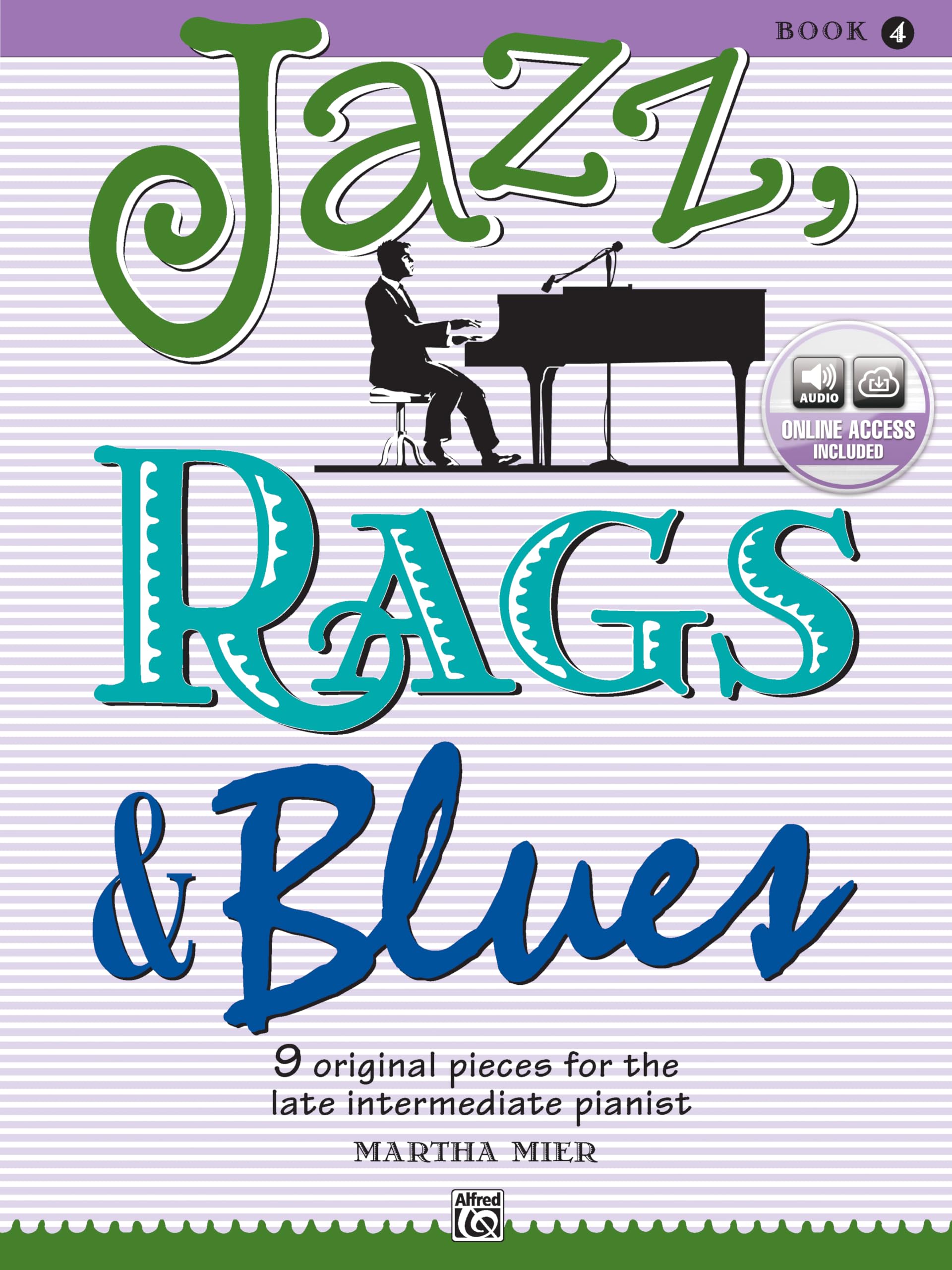 Jazz, Rags & Blues, Bk 4: 9 Original Pieces for the Late Intermediate Pianist, Book & Online Audio,New