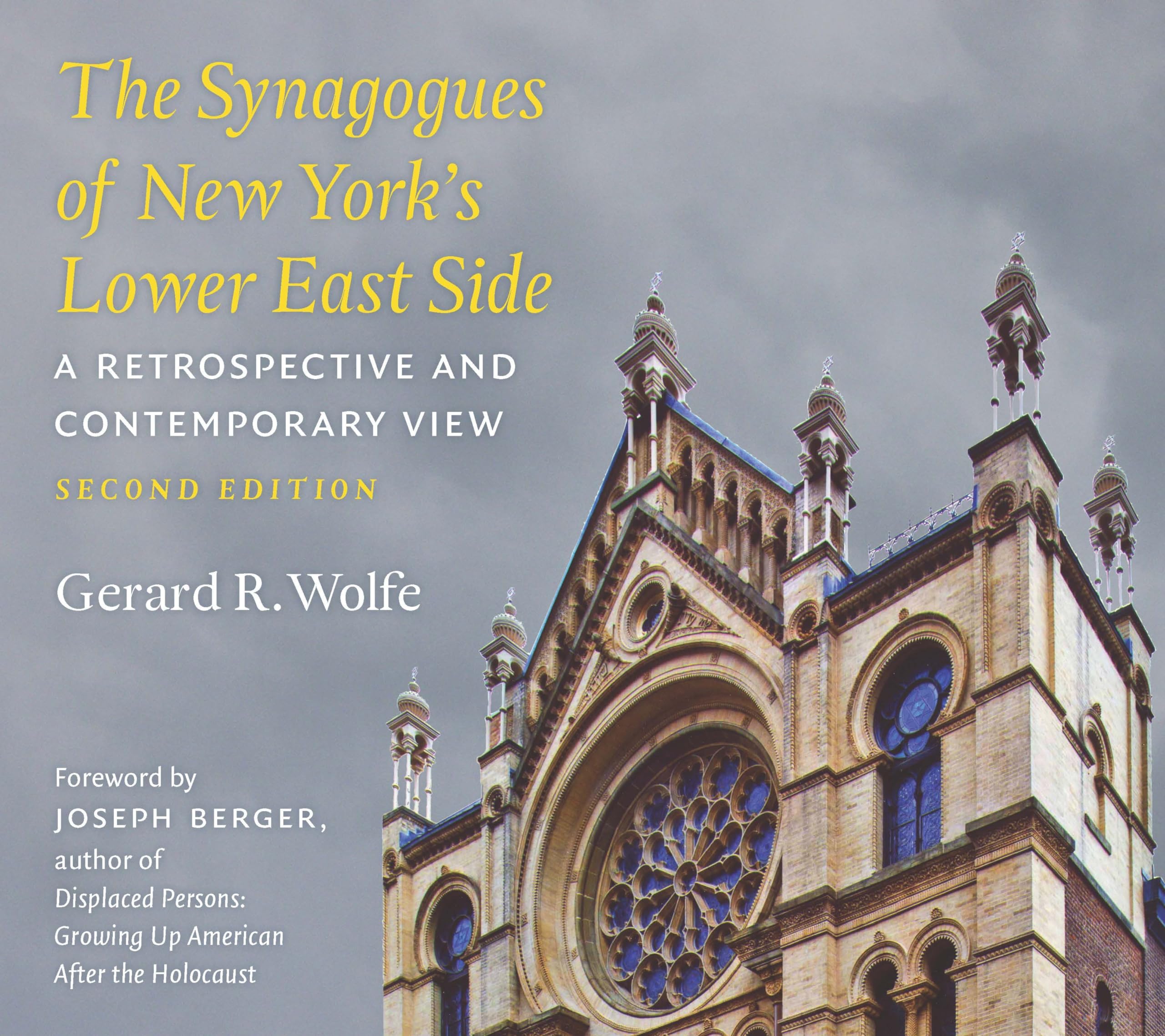 The Synagogues of New Yorks Lower East Side: A Retrospective and Contemporary View, 2nd Edition