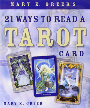 Mary K. Greer's 21 Ways to Read a Tarot Card,Used