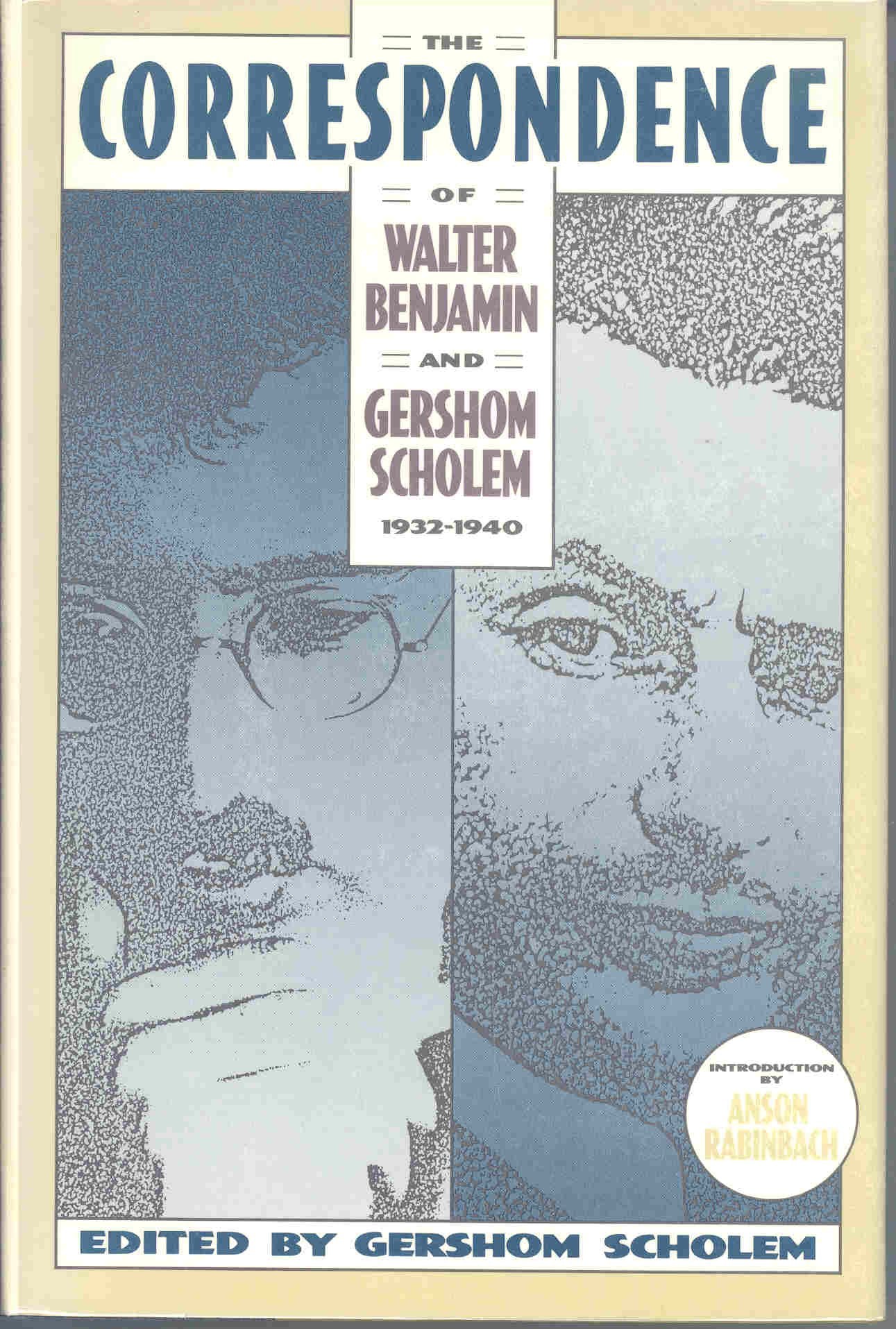 The Correspondence Of Walter Benjamin And Gershom Scholem, 19321940,Used