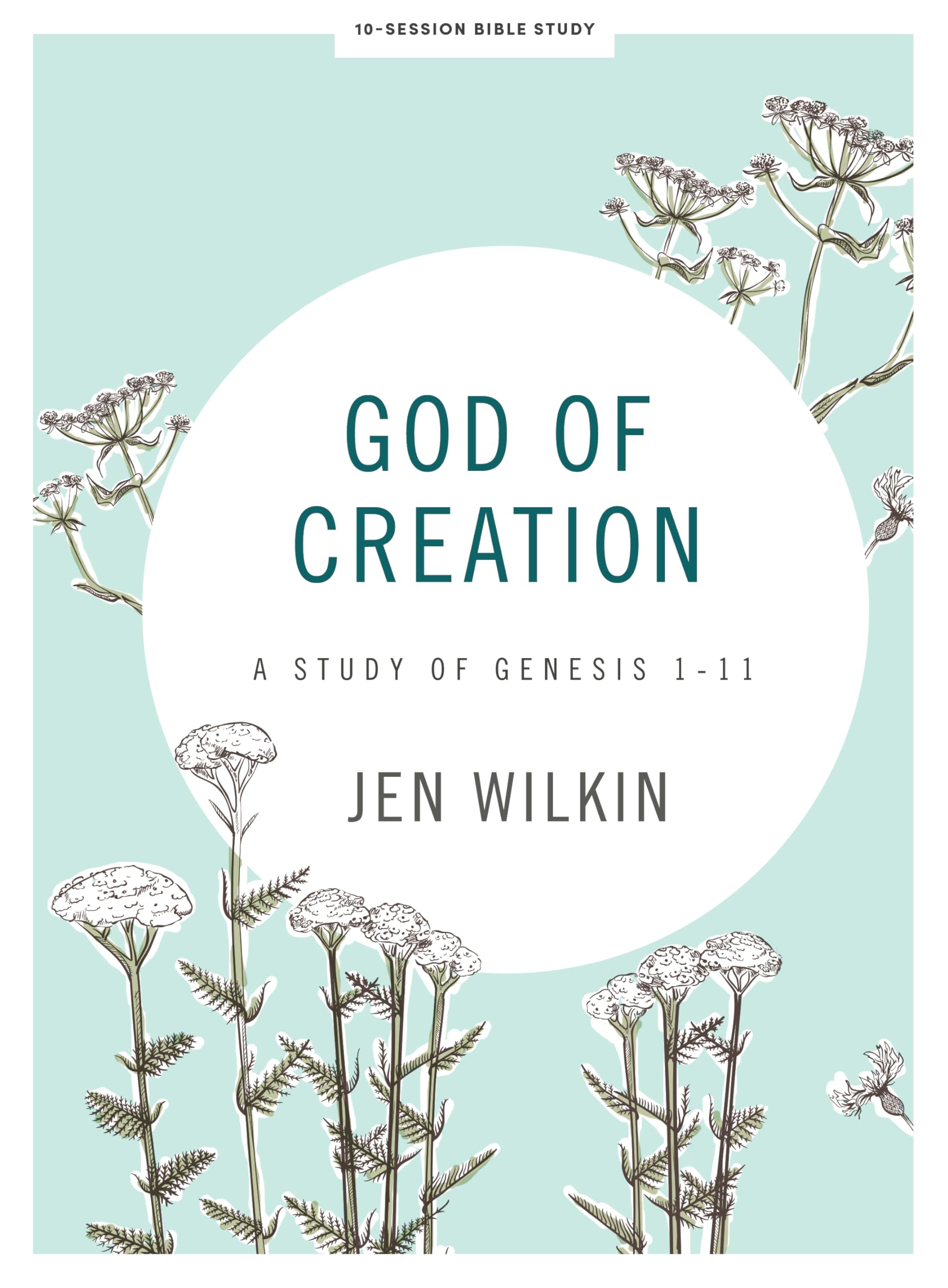 God of Creation: A Study of Genesis 1-11 - Bible Study Book (Revised)-New