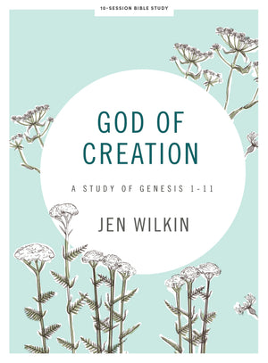God of Creation: A Study of Genesis 1-11 - Bible Study Book (Revised)-New