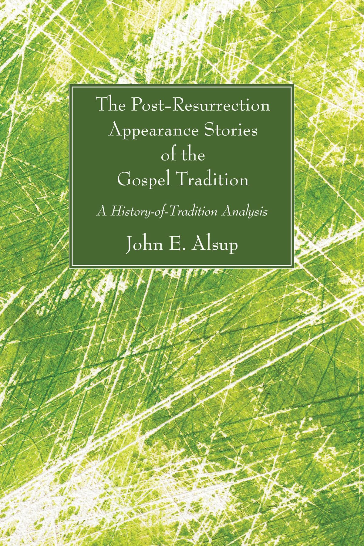 The Postresurrection Appearance Stories Of The Gospel Tradition: A Historyoftradition Analysis,New