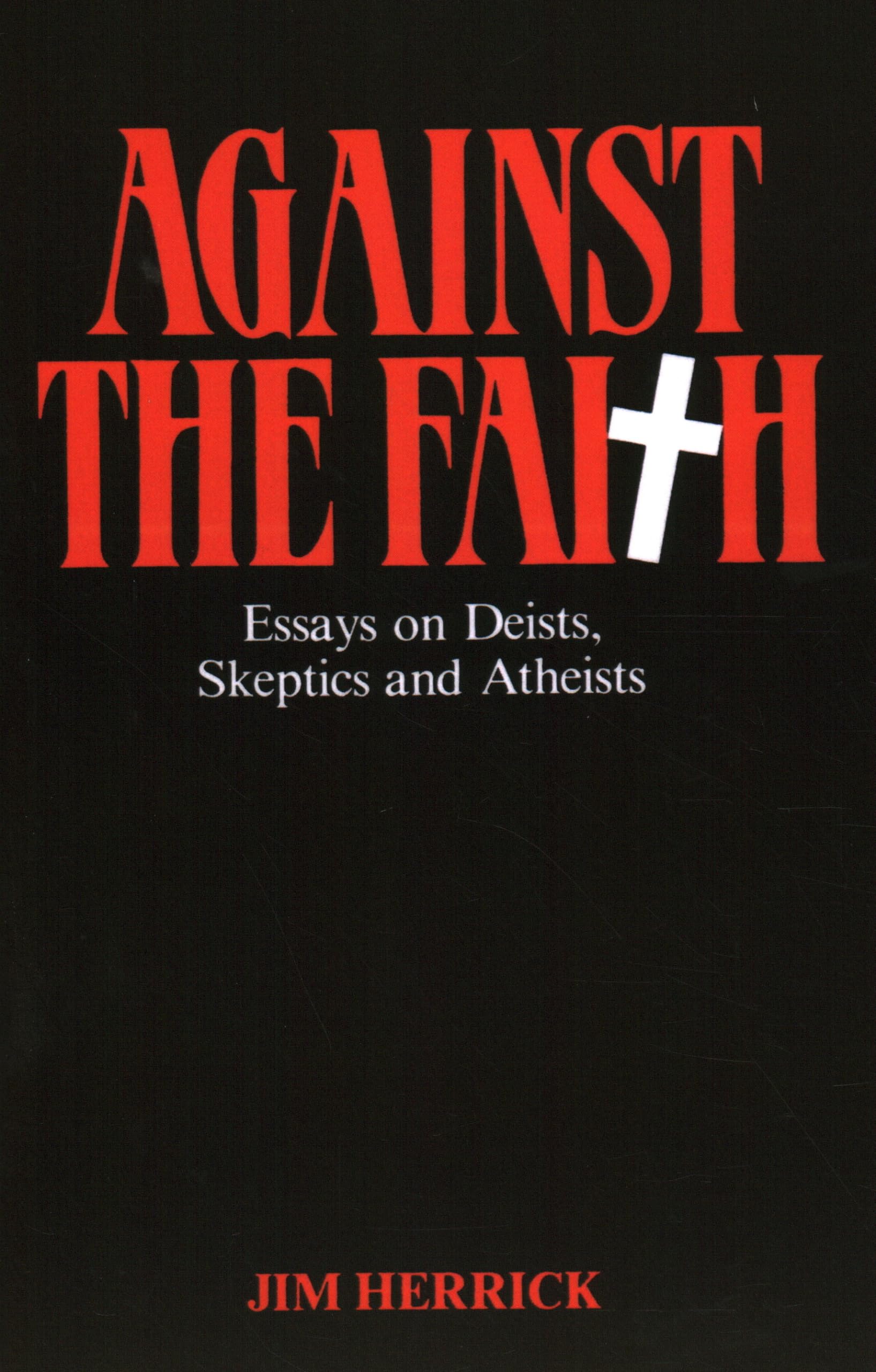 Against the Faith (The Skeptic's Bookshelf),Used