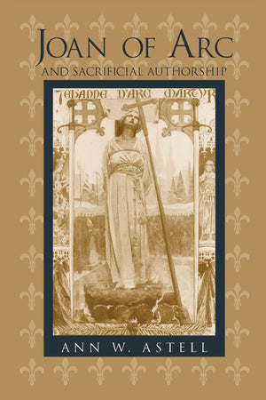 Joan of Arc and Sacrificial Authorship,Used