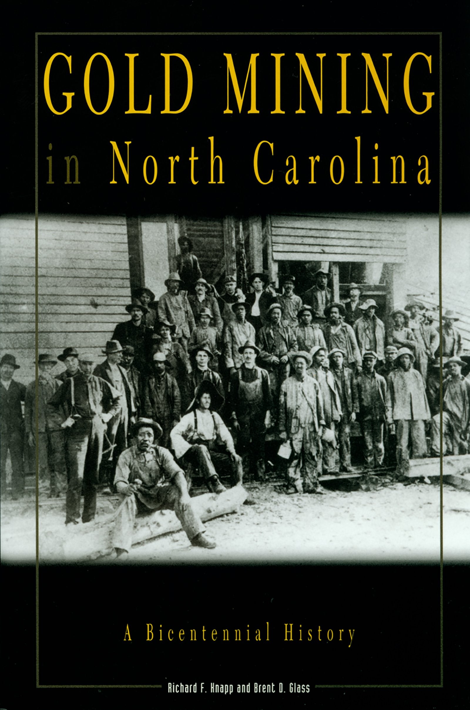 Gold Mining In North Carolina: A Bicentennial History,New
