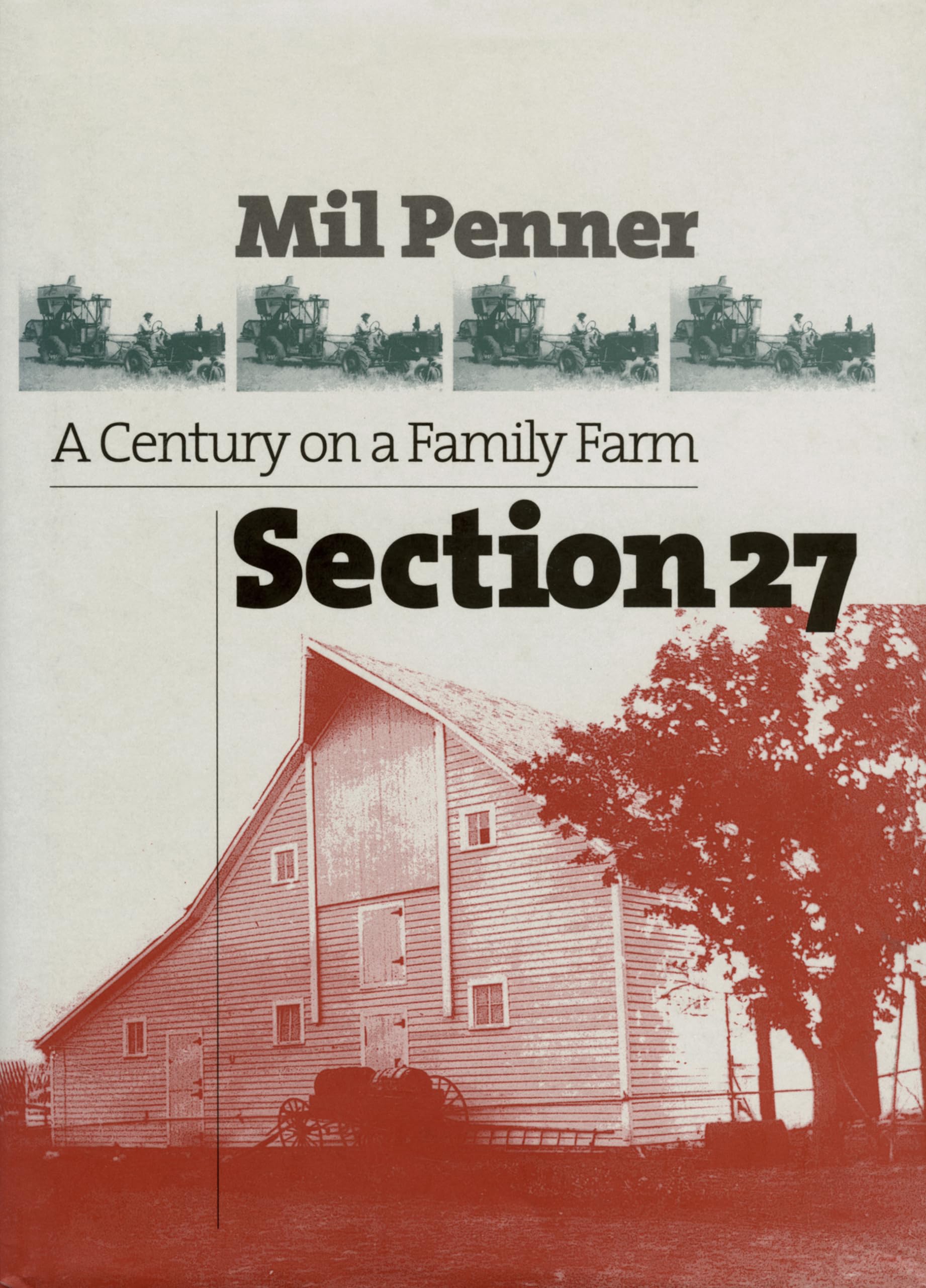 Section 27: A Century on a Family Farm,Used