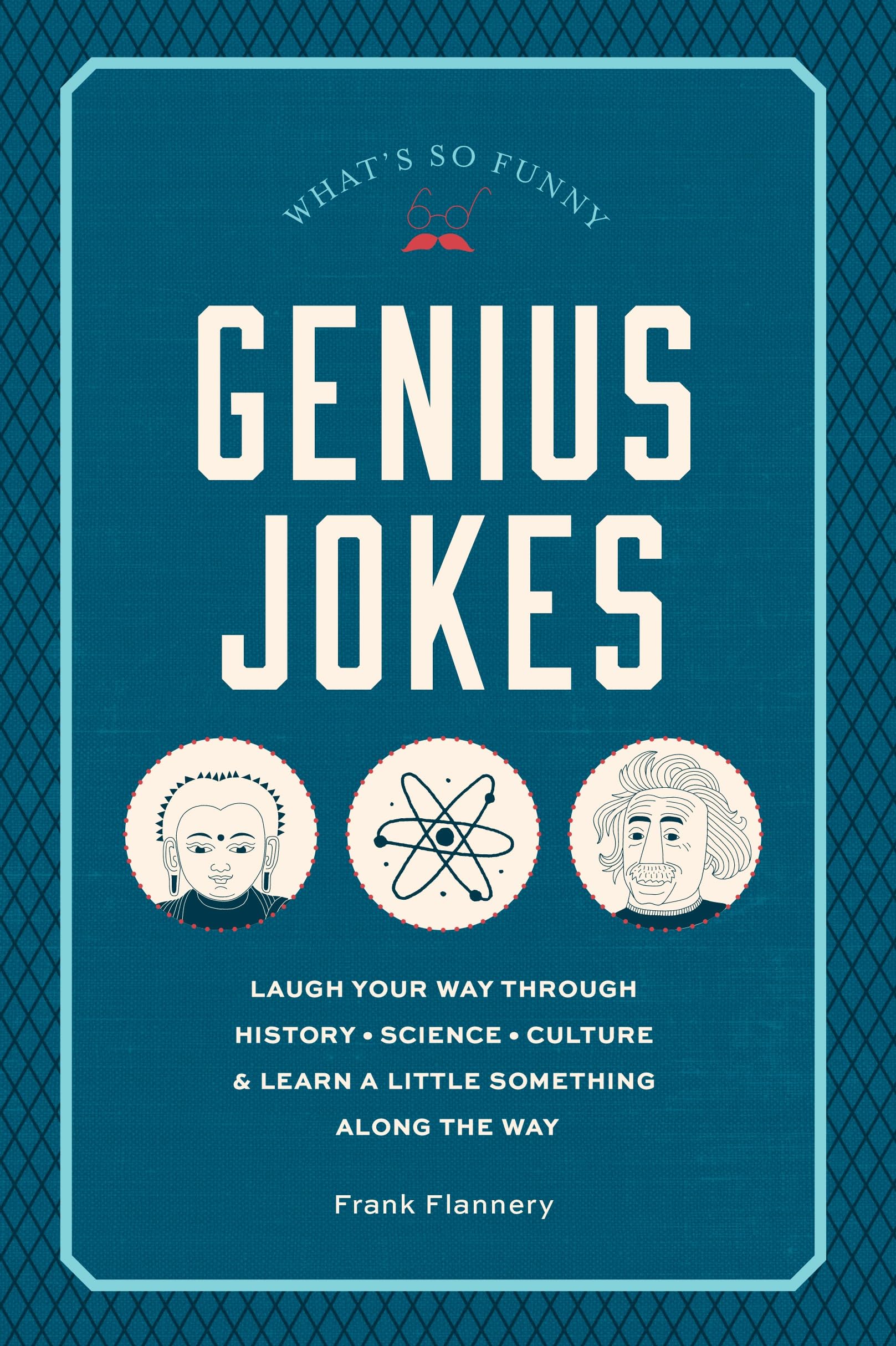 Genius Jokes: Laugh Your Way Through History, Science, Culture & Learn a Little Something Along the Way (Volume 3) (Live Well, 3,Used