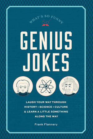 Genius Jokes: Laugh Your Way Through History, Science, Culture & Learn a Little Something Along the Way (Volume 3) (Live Well, 3,Used