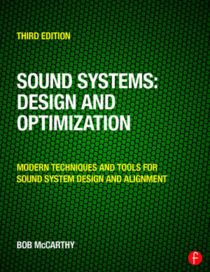 Sound Systems: Design and Optimization: Modern Techniques and Tools for Sound System Design and Alignment,New