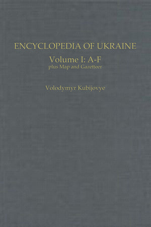 Encyclopedia of Ukraine: Volume I: AF plus Map and Gazetteer,Used