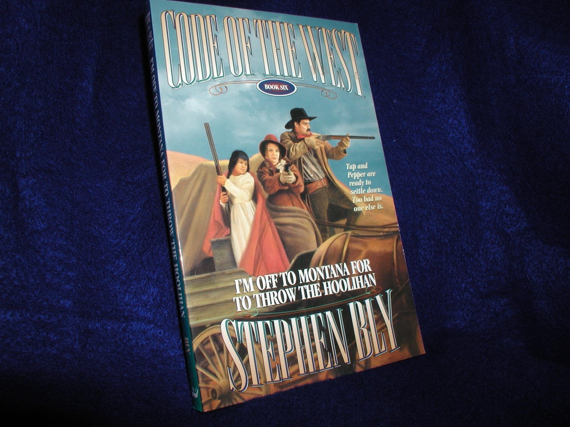 I'm Off to Montana for to Throw the Hoolihan (Code of the West, Book 6),Used